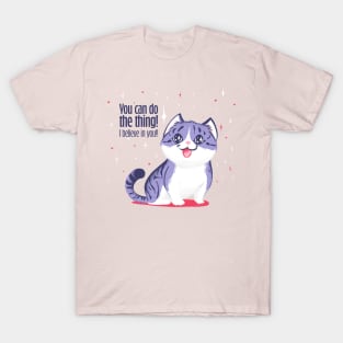 Kitty believes in you T-Shirt